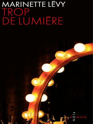 cover image of Trop de lumière